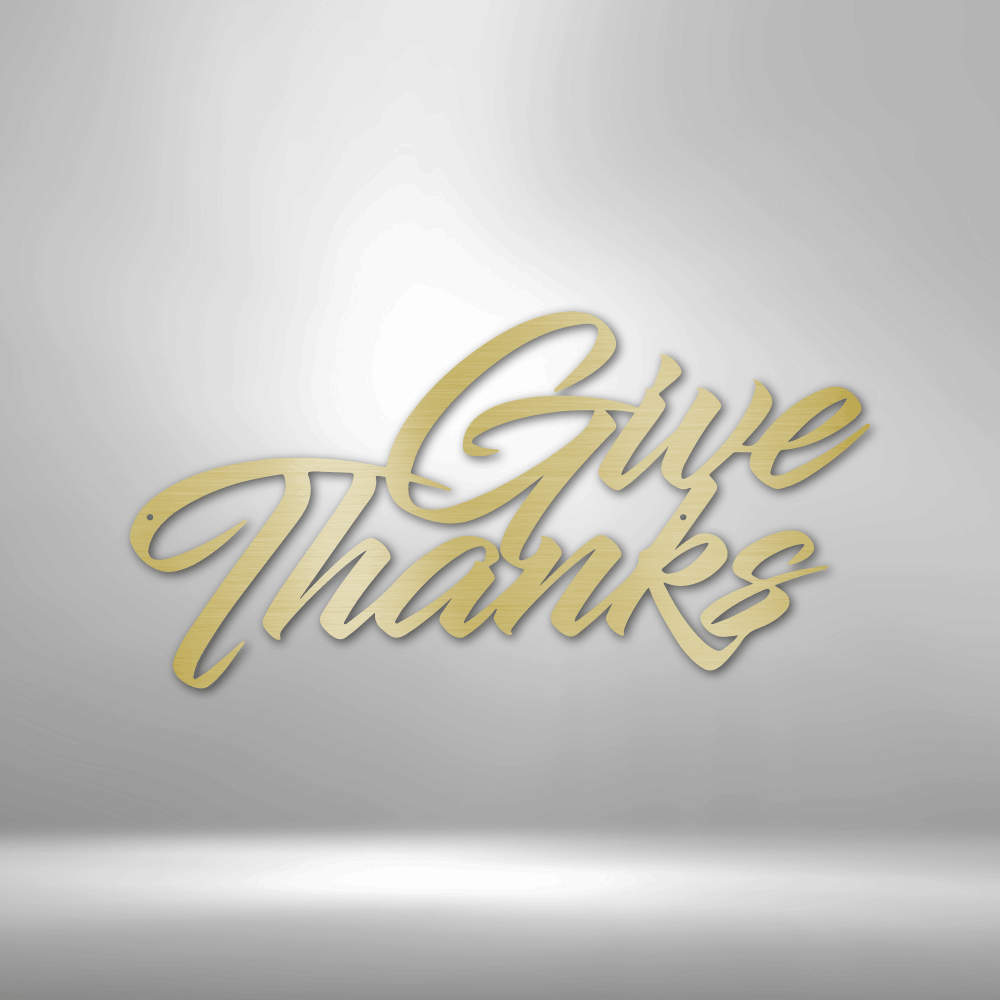 Give Thanks - Steel Sign